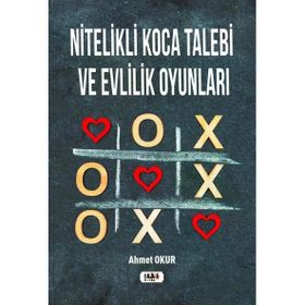 Nitelikli Koca Talebi ve Evlilik Oyunları - Ahmet Okur