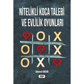 Nitelikli Koca Talebi ve Evlilik Oyunları - Ahmet Okur
