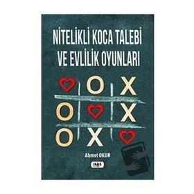 Nitelikli Koca Talebi ve Evlilik Oyunları - Ahmet Okur