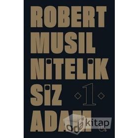 NITELIKSIZ ADAM I - ROBERT MUSIL (ISBN:9789753639155)