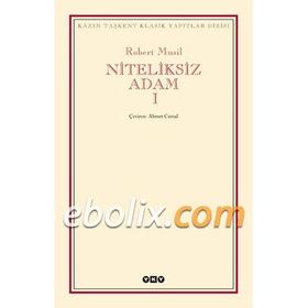 NITELIKSIZ ADAM I - ROBERT MUSIL (ISBN:9789753639155)