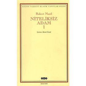 NITELIKSIZ ADAM I - ROBERT MUSIL