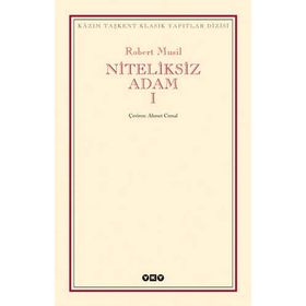 NITELIKSIZ ADAM I - ROBERT MUSIL