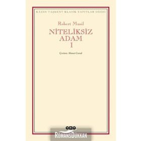 NITELIKSIZ ADAM I - ROBERT MUSIL