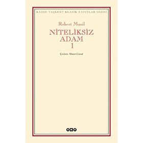 NITELIKSIZ ADAM I - ROBERT MUSIL