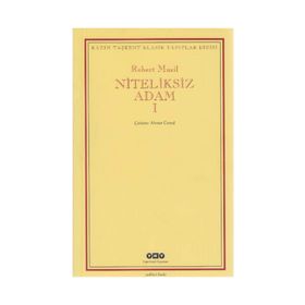 NITELIKSIZ ADAM I - ROBERT MUSIL