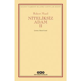 NITELIKSIZ ADAM II - ROBERT MUSIL