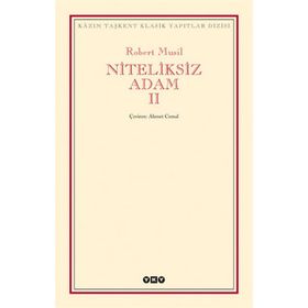 NITELIKSIZ ADAM II - ROBERT MUSIL