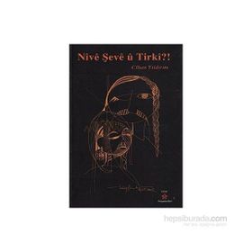 NIVE ŞEVE U TIRKI? - CIHAN YILDIRIM