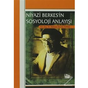 Niyazi Berkes’in Sosyoloji Anlayışı - Mehmet Devrim Topses