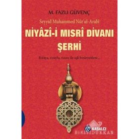 Niyazi-i Mısri Divanı Şerhi - Seyyid Muhammed Nur’ul-Arabi Seyyid Muhammed Nüru’l-Arabi
