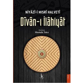 Niyazi-i Mısri Halveti Divan-ı İlahiyat - Mustafa Tatcı
