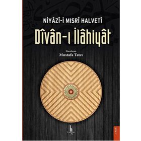 Niyazi-i Mısri Halveti Divan-ı İlahiyat - Mustafa Tatcı