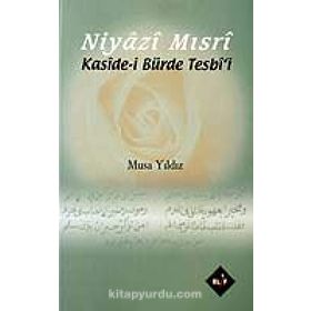 NIYAZI MISRİ KASIDE- İ BÜRDE TESBI´I - MUSA YILDIZ