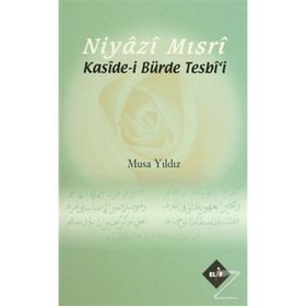 NIYAZI MISRİ KASIDE- İ BÜRDE TESBI´I - MUSA YILDIZ