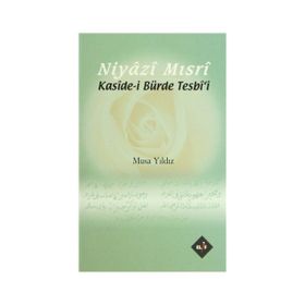 NIYAZI MISRİ KASIDE- İ BÜRDE TESBI´I - MUSA YILDIZ