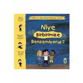 Niye Birbirimize Benzemiyoruz - Yaman ve Onun Bitmek Bilmeyen Soruları - Gwenaelle Boulet