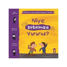 Niye Birbirimize Vururuz - Yaman Ve Onun Bitmek Bilmeyen Soruları - Gwenaelle Boulet
