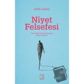 Niyet Felsefesi - Ketebe Yayınları