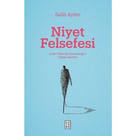 Niyet Felsefesi - Ketebe Yayınları