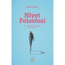 Niyet Felsefesi - Ketebe Yayınları