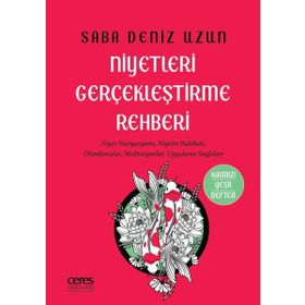 Niyetleri Gerçekleştirme Rehberi - Saba Deniz Uzun