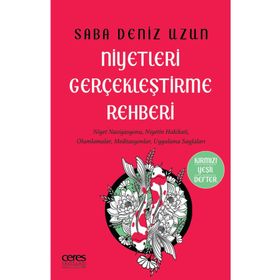 Niyetleri Gerçekleştirme Rehberi - Saba Deniz Uzun