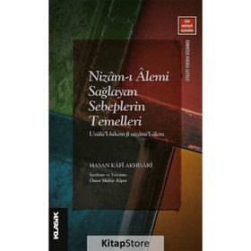 Nizam-ı Âlemi Sağlayan Sebeplerin Temelleri - Hasan Kafi Akhisari