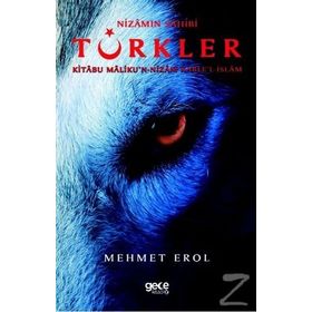Nizamın Sahibi Türkler - Kitabu Maliku'n-nizam Kable'l-islam - Mehmet Erol