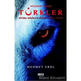 Nizamın Sahibi Türkler - Kitabu Maliku'n-nizam Kable'l-islam - Mehmet Erol