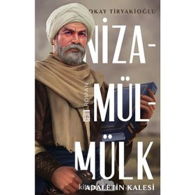 Nizamülmülk Adaletin Kalesi Okay Tiryakioğlu Timaş Yayınları