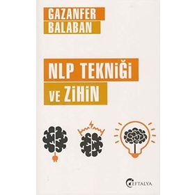NLP Tekniği ve Zihin - Gazanfer Balaban