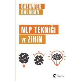 NLP Tekniği ve Zihin - Gazanfer Balaban