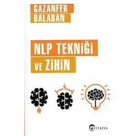 NLP Tekniği ve Zihin - Gazanfer Balaban