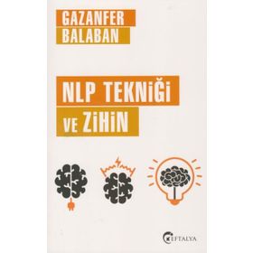 NLP Tekniği ve Zihin - Gazanfer Balaban