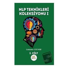 NLP Teknikleri Koleksiyonu 1 - Celalettin Uzuner