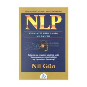 Nlp Zihninizi Kullanma Kılavuzu - Nil Gün