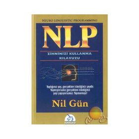 NLP- Zihninizi Kullanma Klavuzu Kuraldışı Yayınları