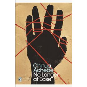 No Longer At Ease - Chiuna Achebe