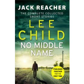 No Middle Name - Lee Child