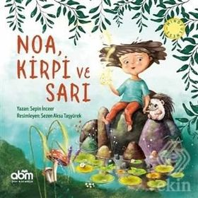 Noa, Kirpi ve Sarı - Sepin İnceer