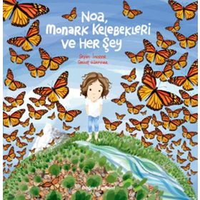 Noa Monark Kelebekleri ve Her Şey - Sepin İnceer