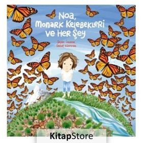 Noa Monark Kelebekleri ve Her Şey - Sepin İnceer