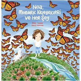 Noa Monark Kelebekleri ve Her Şey - Sepin İnceer