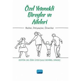 Nobel Akademi Yayıncılık - Özel Yetenekli Bireyler ve Aileleri Roller İhtiyaçlar Öneriler
