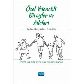 Nobel Akademi Yayıncılık - Özel Yetenekli Bireyler ve Aileleri Roller İhtiyaçlar Öneriler