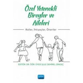 Nobel Akademi Yayıncılık - Özel Yetenekli Bireyler ve Aileleri Roller İhtiyaçlar Öneriler
