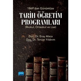 Nobel Akademik Yayıncılık 1869'dan Günümüze Tarih Öğretim Programları