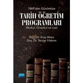 Nobel Akademik Yayıncılık 1869'dan Günümüze Tarih Öğretim Programları