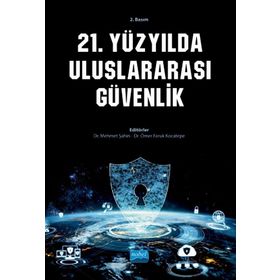 Nobel Akademik Yayıncılık 21. Yüzyılda Uluslararası Güvenlik Ömer Faruk Kocatepe